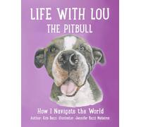 Life with Lou the Pitbull: How I Navigate the World