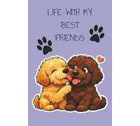 Life with My Best Friends: Blank Journal with 2 Golden Doodles- Gift for Dog Lover, Doodle Lovers
