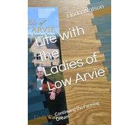 Life with the Ladies of Low Arvie: Continuing the Farming Dream