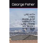 LIFE WITH VIXEN ANGELS OF INSANITY IN LAS VEGAS, NV. BOOK 1: 11/13---9/16 (BOOKS BY FOX FEATHER)