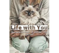 Life with You: Heartwarming scenes of everyday life with cats / Adult Coloring Book