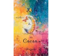 Life within & beyond the Cocoon