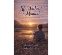 Life Without a Manual: Living without You
