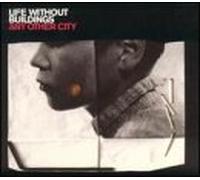 Life Without Buildings - Any Other City