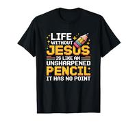 Life Without Jesus Is Like An Unsharpened Pencil Camiseta gráfica económica