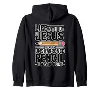 Life Without Jesus Is Like An Unsharpened Pencil Sudadera con Capucha