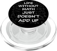 Life Without Math Just Doesn'T Add Up - Funny Teacher Pun PopSockets PopGrip para MagSafe