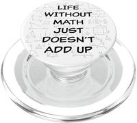 Life Without Math Just Doesn'T Add Up - Funny Teacher Pun PopSockets PopGrip para MagSafe