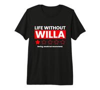 Life Without Willa Boring No recomendaría Revisión Divertida Camiseta Premium