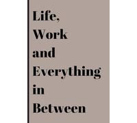 Life, Work and Everything in Between: A Simple Token of Appreciation for those Who Matter Most