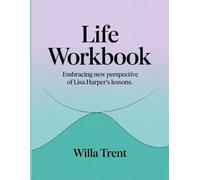 Life Workbook: Embracing New Perspective Of Lisa Harper's Lessons