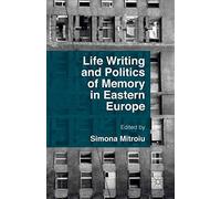 Life Writing and Politics of Memory in