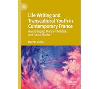 Life Writing and Transcultural Youth in Contemporary France: Azouz Begag, Maryam Madjidi, and Laura Alcoba