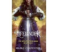 Lifebinder: The Spellsword Saga: Book Two: 2