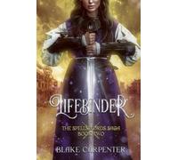 Lifebinder: The Spellsword Saga: Book Two