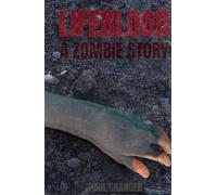 Lifeblood: A Zombie Story