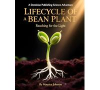 Lifecycle of a Bean Plant: Reaching for the Light (Roots of Wonder)
