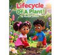 Lifecycle Of A Plant (The Wonders of Creation: Lifecycle Series)