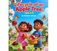 Lifecycle Of An Apple Tree: Ages 3-5 (The Wonders of Creation: Lifecycle Series)