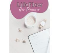 LifeFlow Her Planner: An Undated Life, Finance & Productivity Organizer with Goal Setting, Budget Trackers and Wellness Planning