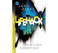 LifeHack. Dein Leben gehört mir: Ausgabe in Einfacher Sprache: Thriller über einen Kampf zwischen einer KI und einer Schülerin und dem Platz in ihrem ... über Künstliche Intelligenz ab 14 Jahren