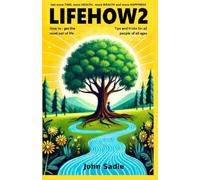 LIFEHOW2: Get more TIME, more HEALTH, more WEALTH and more HAPPINESS