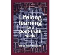 Lifelong learning for a post-truth world