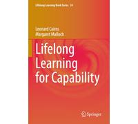 Lifelong Learning for Capability (Lifelong Learning Book Series)