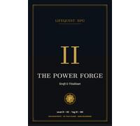 LifeQuest RPG - Band II: The Power Forge - Der gamifizierte 90-Tage-Tracker für deine körperliche Transformation