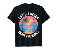 Life'S A Beach Enjoy The Waves Vacaciones de Verano - Camiseta