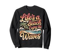 Life'S A Beach Enjoy The Waves Vacaciones de Verano |- Sudadera