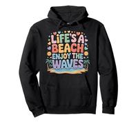 Life'S A Beach Enjoy The Waves Vacaciones de Verano - Sudadera con Capucha