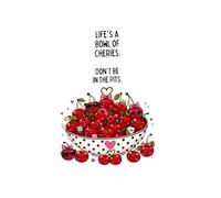 Life's A Bowl Of Cherries: Don't Be In The Pits