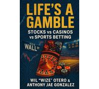 Life's A Gamble: Stocks vs Casinos vs Sports Betting