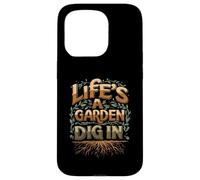 Life's A Garden Dig In Gardening Lover Roots Design Carcasa para iPhone 15 Pro