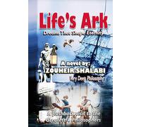 LIFE'S ARK: This Novel is in a Tragedy of Creation and Both Old and New Philosophers Meet to Solve.