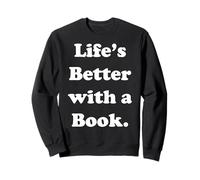 Life's Better With A Book Reading Quote Sudadera