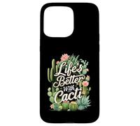 Life'S Better with Cacti Funny Plant Lover Gardener Design Carcasa para iPhone 15 Pro MAX