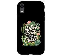 Life'S Better with Cacti Funny Plant Lover Gardener Design Carcasa para iPhone XR