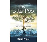 Life's Bitter Pool: Facing Disappointments with Faith and Hope