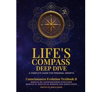 Life's Compass: Deep Dive: Modules III and IV