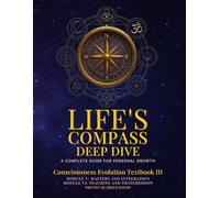 Life's Compass: Deep Dive: Modules V and VI