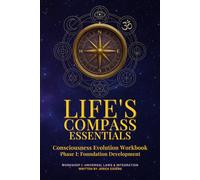 Life's Compass: Essentials: Workbook Phase I (The "Life's Compass" Series)