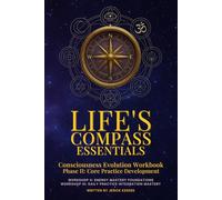 Life's Compass: Essentials: Workbook Phase II (The "Life's Compass" Series)