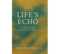 Life's Echo: A Collection of Short Stories