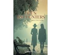 Life's Encounters: Reflections on the Women I Have Known