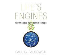 Life's Engines: How Microbes Made Earth Habitable: 24 (Science Essentials)