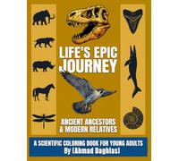 Life's Epic Journey: ANCIENT ANCESTORS & MODERN RELATIVES