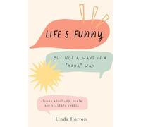 Life's Funny: But not always in a "haha" way
