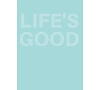 Life's Good: An Affirmation Notebook for Women & Men: Inspirational Lined Journal for Goals, Reflection, Ideas, and Personal Growth